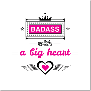 Badass With A Big Heart Posters and Art